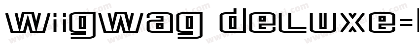 Wigwag Deluxe字体转换
